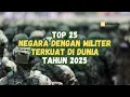 Download Lagu Top 25 Negara dengan Militer Terkuat di Dunia Tahun 2025