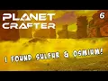 I found Sulfur and Osmium time for some upgrades - Planet Crafter