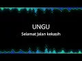 Download Lagu Ungu - Selamat Jalan kekasih
