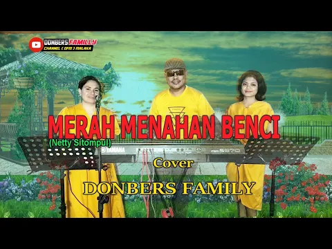 Download MP3 Lagu Pop Kenangan-MERAH MENAHAN BENCI-(Netty Sitompul)-Cover By-DONBERS FAMILY Channel  (DFC) Malaka