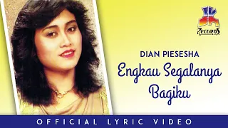 dian piesesha engkau segalanya bagiku official lyric video 