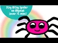 Itsy Bitsy Spider with on Repeat 15 Minutes of Nursery Rhymes VoxKids by MyVoxSongs