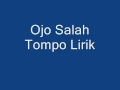 Lagu Ojo Salah Tompo Lirik
