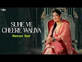 Download Lagu Suhe Ve Cheere Waleya (Lyrical) - Navneet Kaur | Punjabi Folk Song | Saga Music Songs