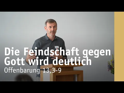 Download MP3 Die Feindschaft gegen Gott wird deutlich | Offenbarung 13,3-9 | Heinrich Fedrau