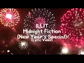 Download Lagu ILLIT - Midnight Fiction (New Year’s Special) (Lyric Video)