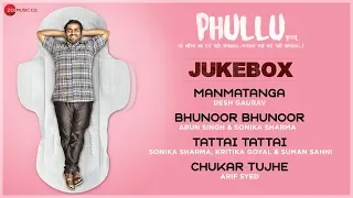 phullu full movie audio jukebox sharib ali hashmi jyotii sethi u0026 nutan surya