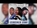 Blue & Thoby Dladla -Izinkinga Zami [Feat. SG MusiQ] (Official Audio)