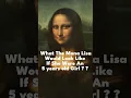 Download Lagu what would the Mona Lisa look like if she were an 5 years old young #monalisa #mona_lisa #shorts