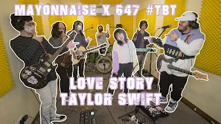 Download Love Story - Taylor Swift | Mayonnaise x 647 #TBT MP3