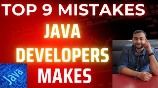 9 common mistakes every Java Developer makes