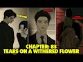 Lagu CHAPTER 83: TEARS ON A WITHERED FLOWER MANHWA RECAP 🥀