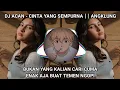 Download Lagu DJ ACAN - CINTA YANG SEMPURNA MELODI GAMELAN || SEPERTI BINTANG DI LANGIT || DJ SANTUY