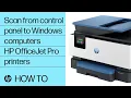 How to scan from the control panel to a Windows computer HP OfficeJet Pro printers HP Support