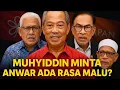 Download Lagu MUHYIDIN MINTA ANWAR BELAJAR MALU? SIAPA YANG TAK TAHU MALU NI?