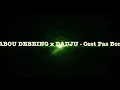 Download Lagu Abou Debeing x DADJU - Cest Pas Bon {Remix By Ady Junior DEEJAY}
