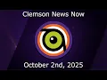 Clemson News Now 10-2-2025