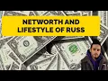 Networth And Lifestyle Of Russ