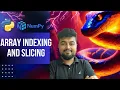 Python Tutorial for Beginners Array indexing and slicing Hindi