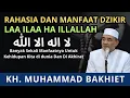 Download Lagu Rahasia Dzikir Laa Ilaa Ha Illallah, Banyak Sekali Manfaatnya - Ceramah Guru Bakhiet