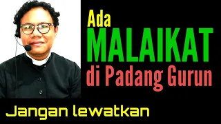 Download ADA MALAIKAT DI PADANG GURUN ... Rm. Aba MSC MP3