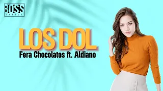 Download LOS DOL - FERA CHOCOLATOS feat ALDIANO | DENNY CAKNAN (LIRIK LAGU) MP3