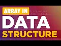 Array in data structure - Data structures and Algorithms course
