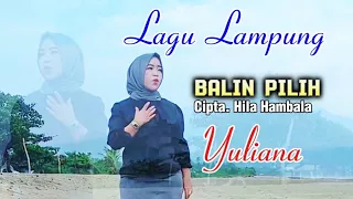 lagu lampung balin pilih yuliana cipta hila hambala