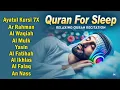 Download Lagu Soothing Quran Recitation for Stress-Free Sleep | Alfatiha, Ayat AlKursi, Yasin, AlWaqiah, Arrahman