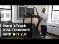NordicTrack X24 Treadmill and iFit 2 0 First Impressions and Walkthrough