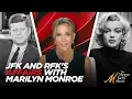 The Awful Way Both John F Kennedy and Robert Kennedy Treated Marilyn Monroe with Maureen Callahan