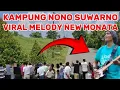 Download Lagu 🔴VIRAL  KAMPUNG NONO SUWARNO MELODY NEW MONATA SEDANG VIRAL MP3