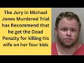 A Jury recommend that Michael Jones received the death penalty