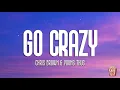 Chris Brown & Young Thug - Go Crazy (Lyrics)