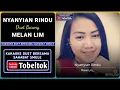 Download Lagu Nyanyian Rindu Karaoke Duet Bareng Melan Lim