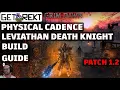 Grim Dawn Build Guide - Leviathan Deathknight Physical Cadence HC Patch 1 2