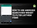 How to use the androidx searchview widget to filter listview items