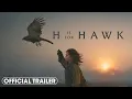 H Is For Hawk - Official Trailer