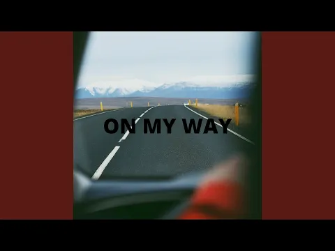 Download MP3 On My Way