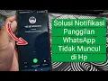Download Lagu Cara Mengatasi Notifikasi Panggilan WhatsApp Tidak Muncul
