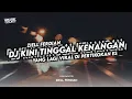 Download Lagu DJ KINI TINGGAL KENANGAN ( ZIELL FERDIAN ) X JJ BOOTLEG MENGKANE !!