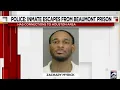 Search underway for missing inmate sentenced to 24 years at Beaumont prison TDCJ says