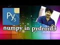 How to install NUMPY in Pydroid3 App Python by Seenu sir