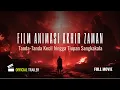 Download Lagu FILM ANIMASI AKHIR ZAMAN FULL MOVIE