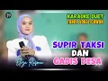 Download Lagu SUPIR TAKSI DAN GADIS DESA KARAOKE DUET TANPA VOKAL COWOK Ft ( Eliza Rusman )