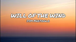 Will Of The Wind Jim Photoglo W Lyrics 