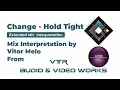 Change - Hold Tight (Extended Mix  Interpretation)