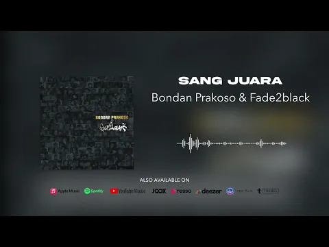 Download MP3 Bondan Prakoso \u0026 Fade2Black - Sang Juara (Official Audio)