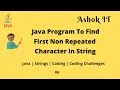 Java Program To Find First Non Repeated Character Java Ashok IT