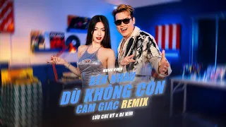 Bên Nhau Dù Không Còn Cảm Giác (Remix) | Lưu Chi Vỹ x DJ ViVi | Nhạc Remix 8x 9x Hay Nhất 2026